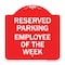 Signmission Designer Series Sign-Employee of Week, Red & White Aluminum Sign, 18" x 18", RW-1818-24102 A-DES-RW-1818-24102 - alternate 1